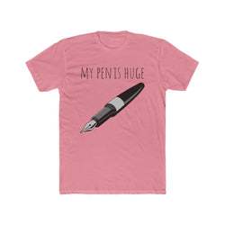 My Pen Is Huge - Unisex Cotton Crew Tee (Front) - Damned Threads