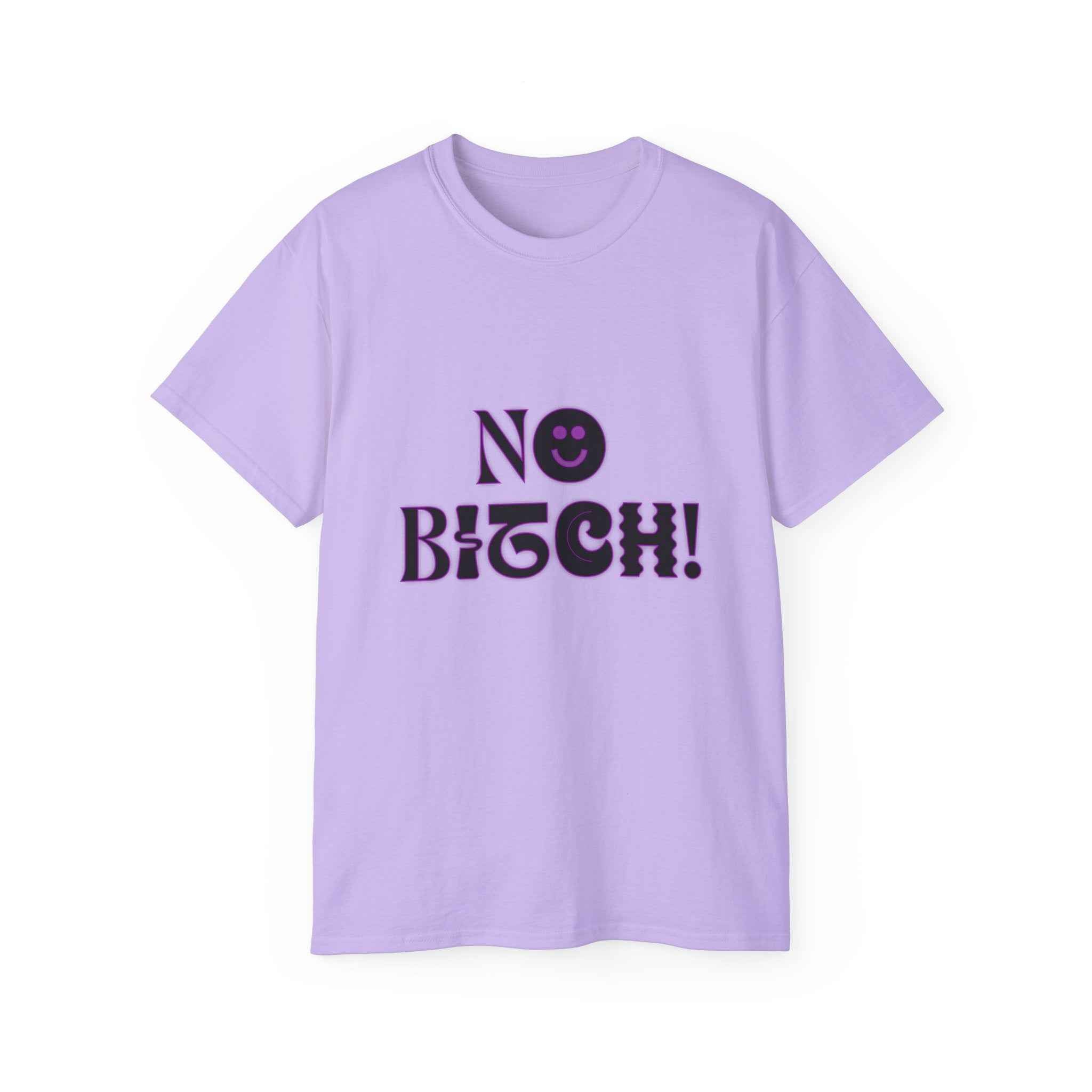 NO BITCH! - Unisex Cotton Tee