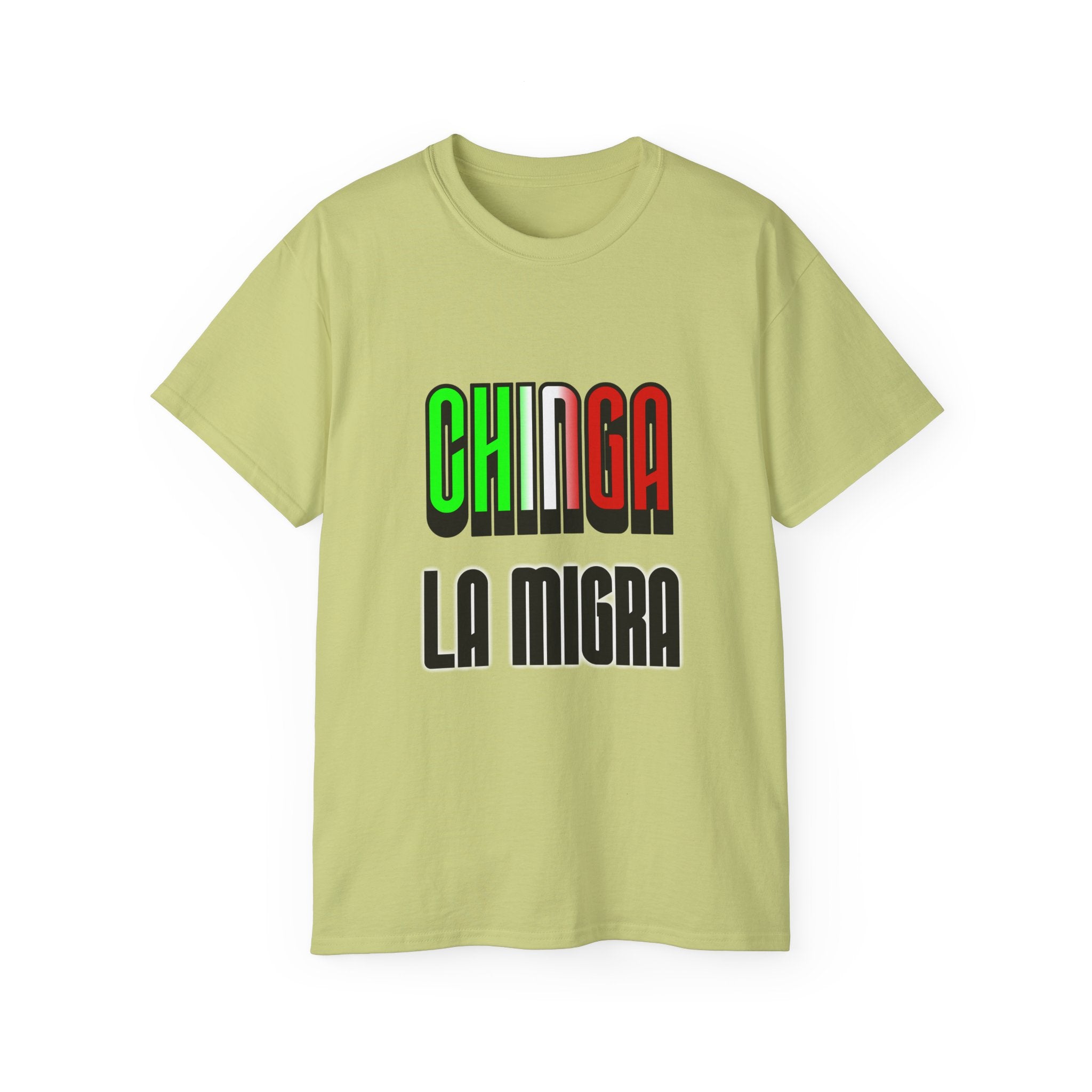 CHINGA LA MIGRA - Unisex Tee