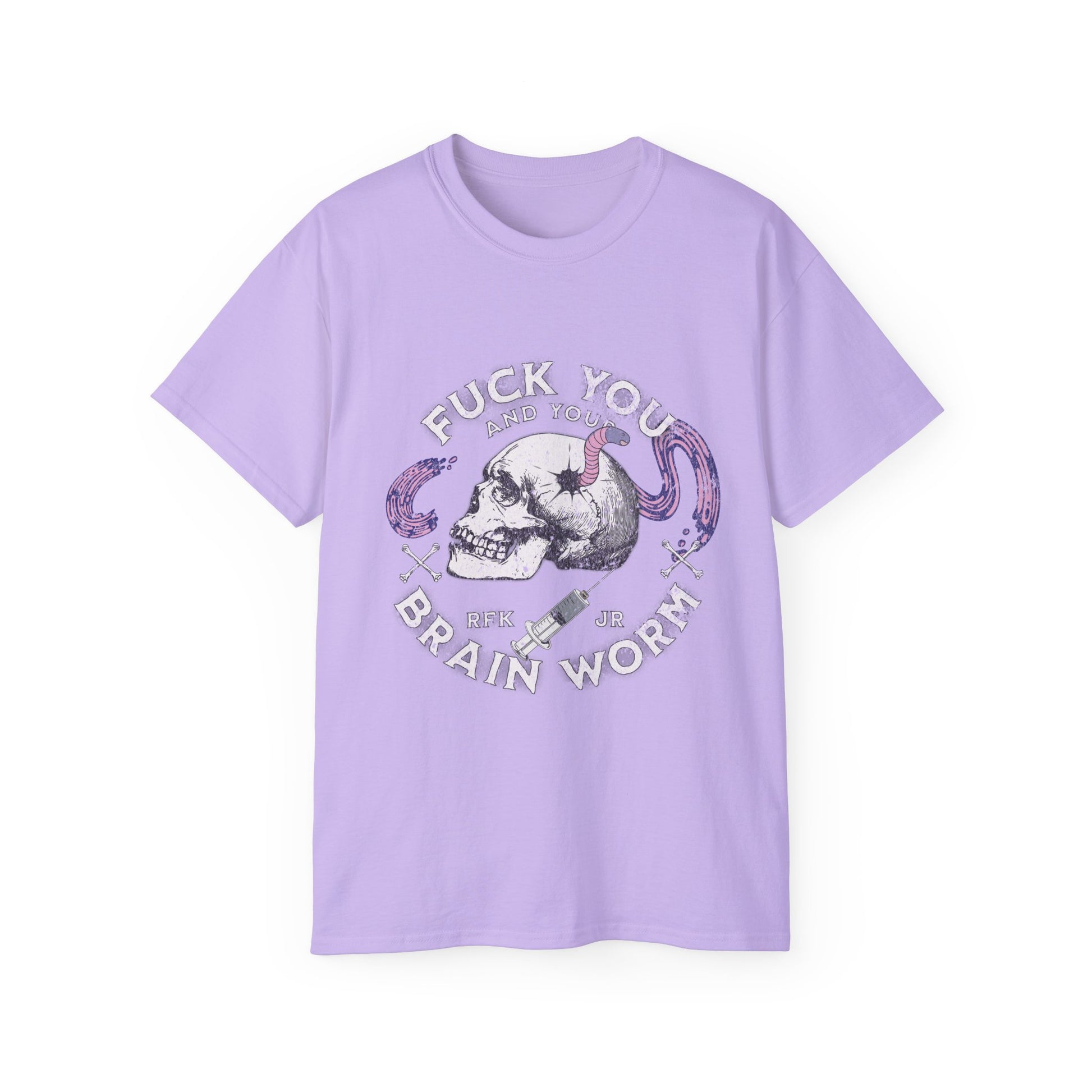 FUCK YOU AND YOUR BRAIN WORM - Unisex Cotton Tee