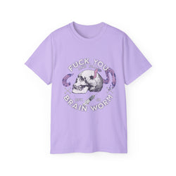 FUCK YOU AND YOUR BRAIN WORM - Unisex Cotton Tee