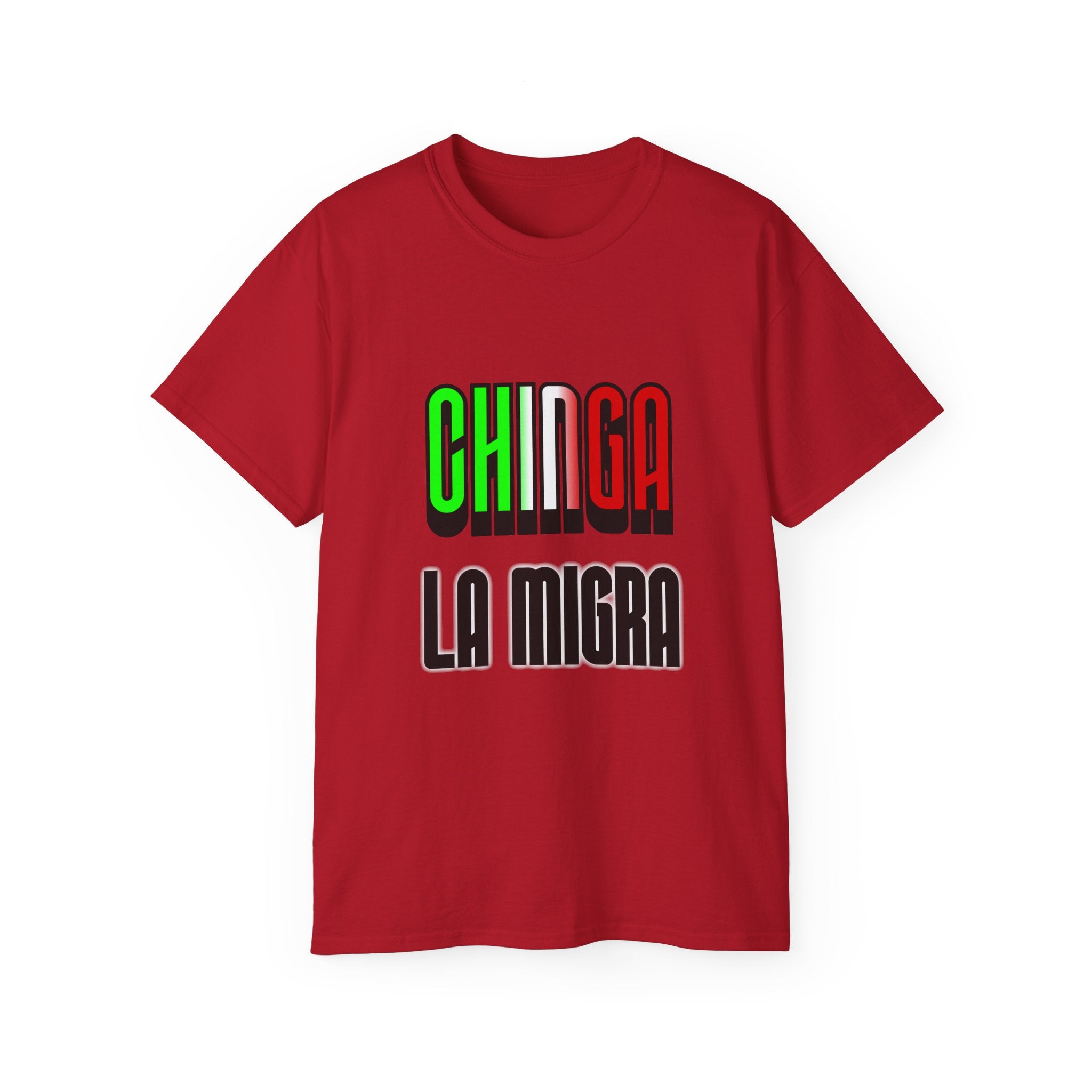 CHINGA LA MIGRA - Unisex Tee