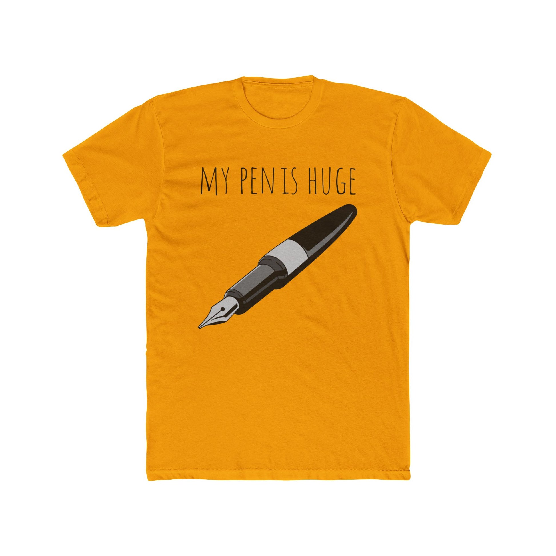 My Pen Is Huge - Unisex Cotton Crew Tee (Front) - Damned Threads