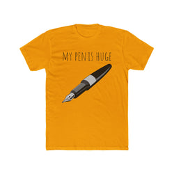 My Pen Is Huge - Unisex Cotton Crew Tee (Front) - Damned Threads