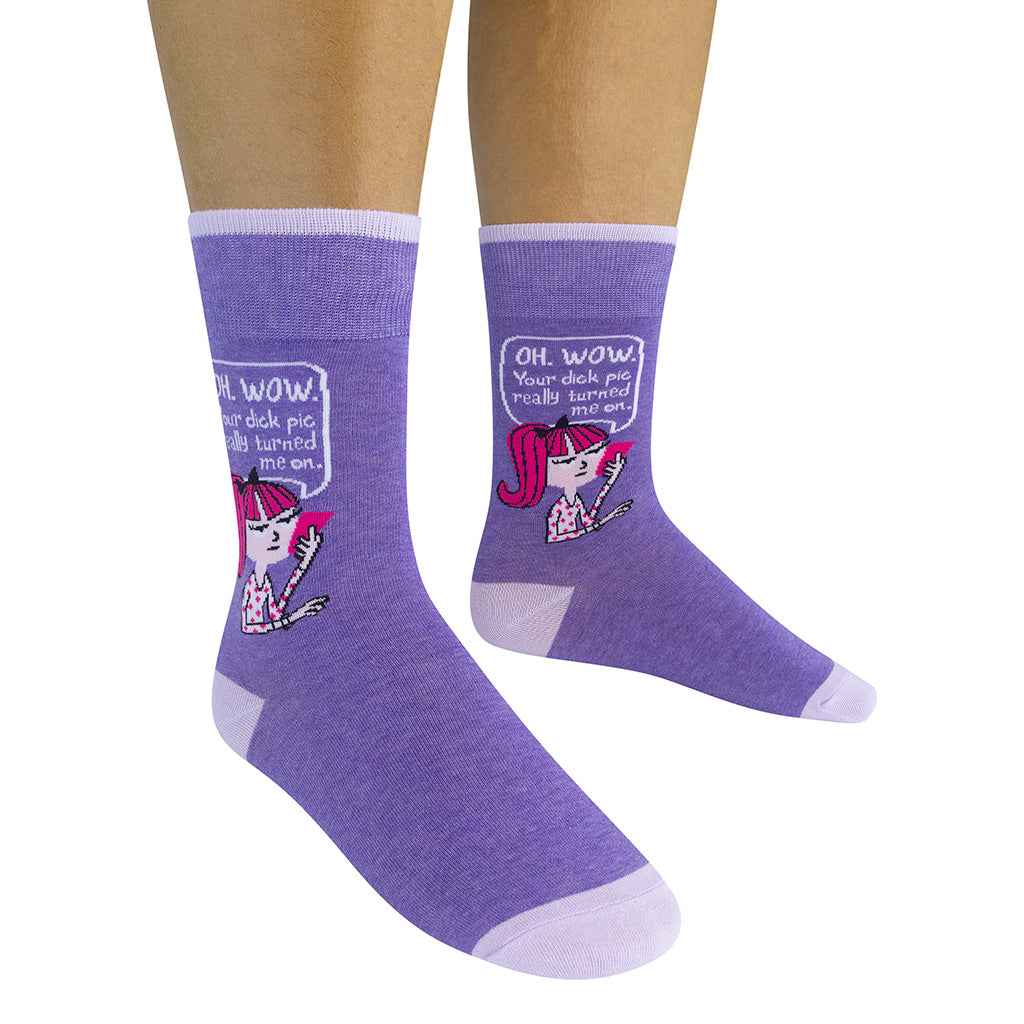 "Oh Wow, Your Dick Pic Really Turned Me On" Socks