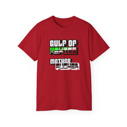 Gulf Of Mexico Mother Fucker - Unisex Ultra Cotton Tee - Damned Threads