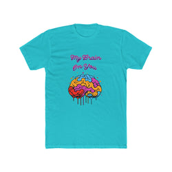 My Brain On You - Unisex Cotton Crew Tee (Front) - Damned Threads