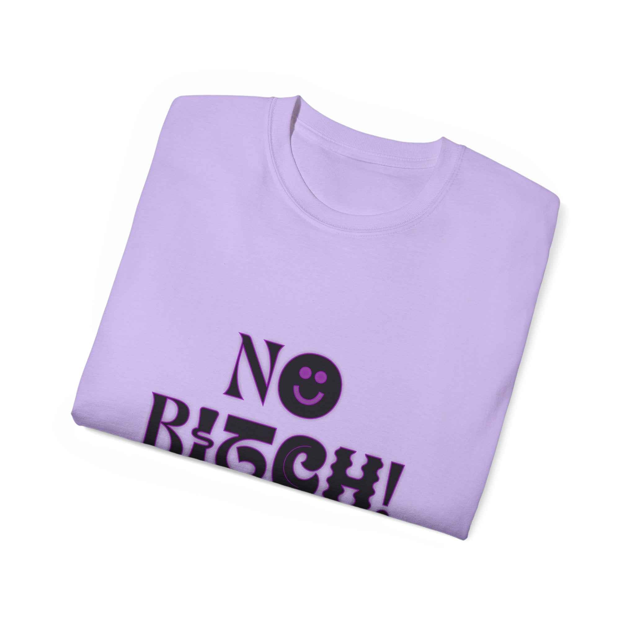 NO BITCH! - Unisex Cotton Tee