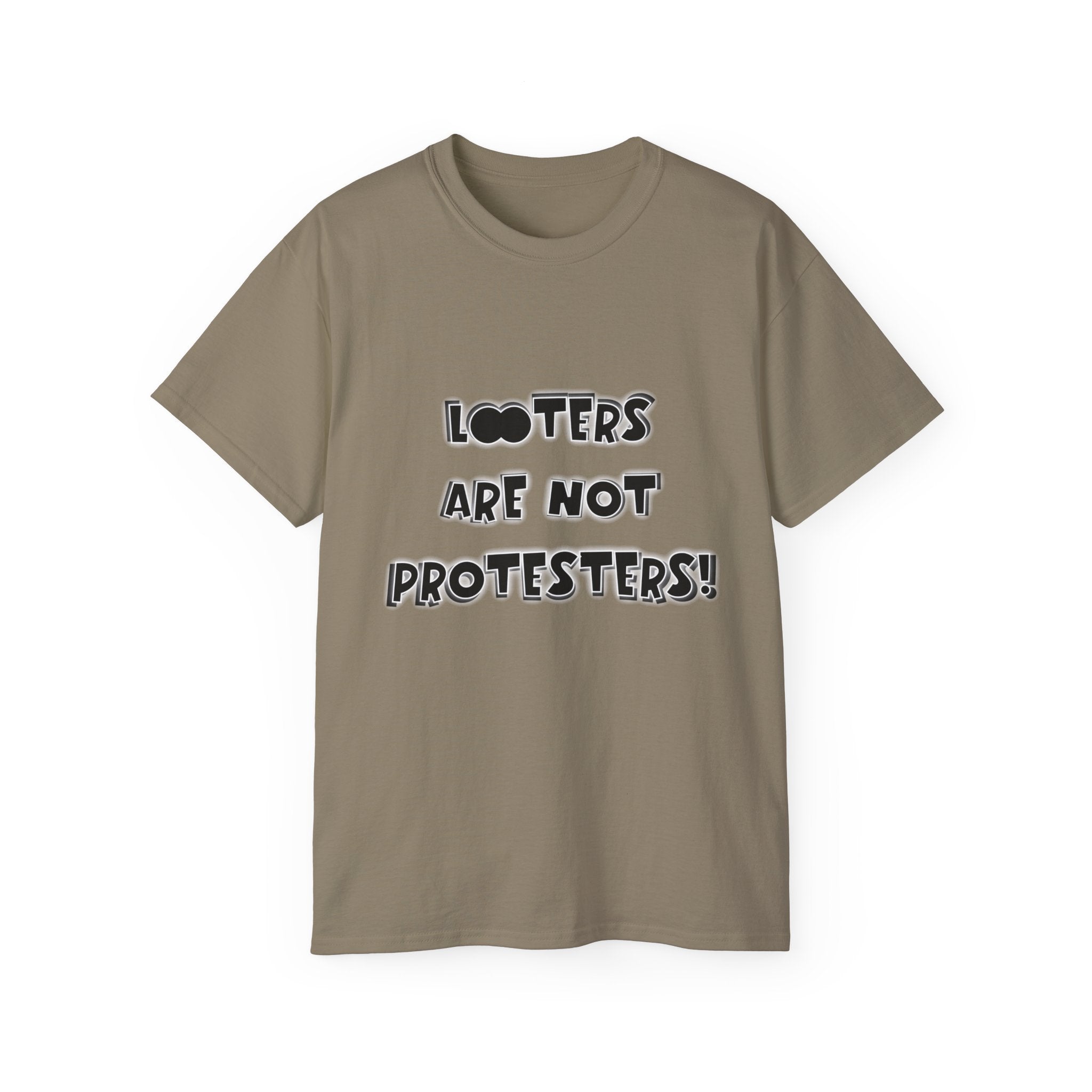 LOOTERS ARE NOT PROTESTERS! - Unisex Tee