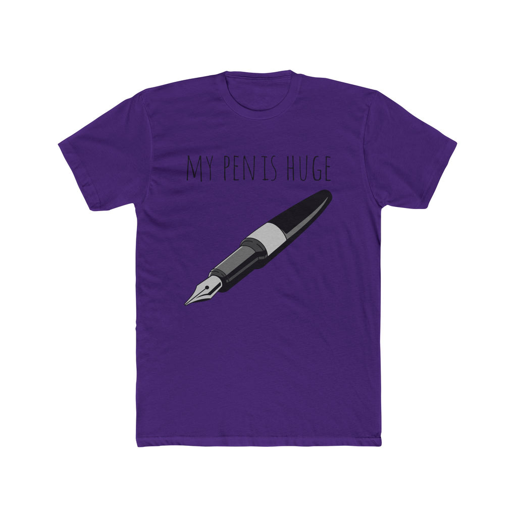 My Pen Is Huge - Unisex Cotton Crew Tee (Front) - Damned Threads