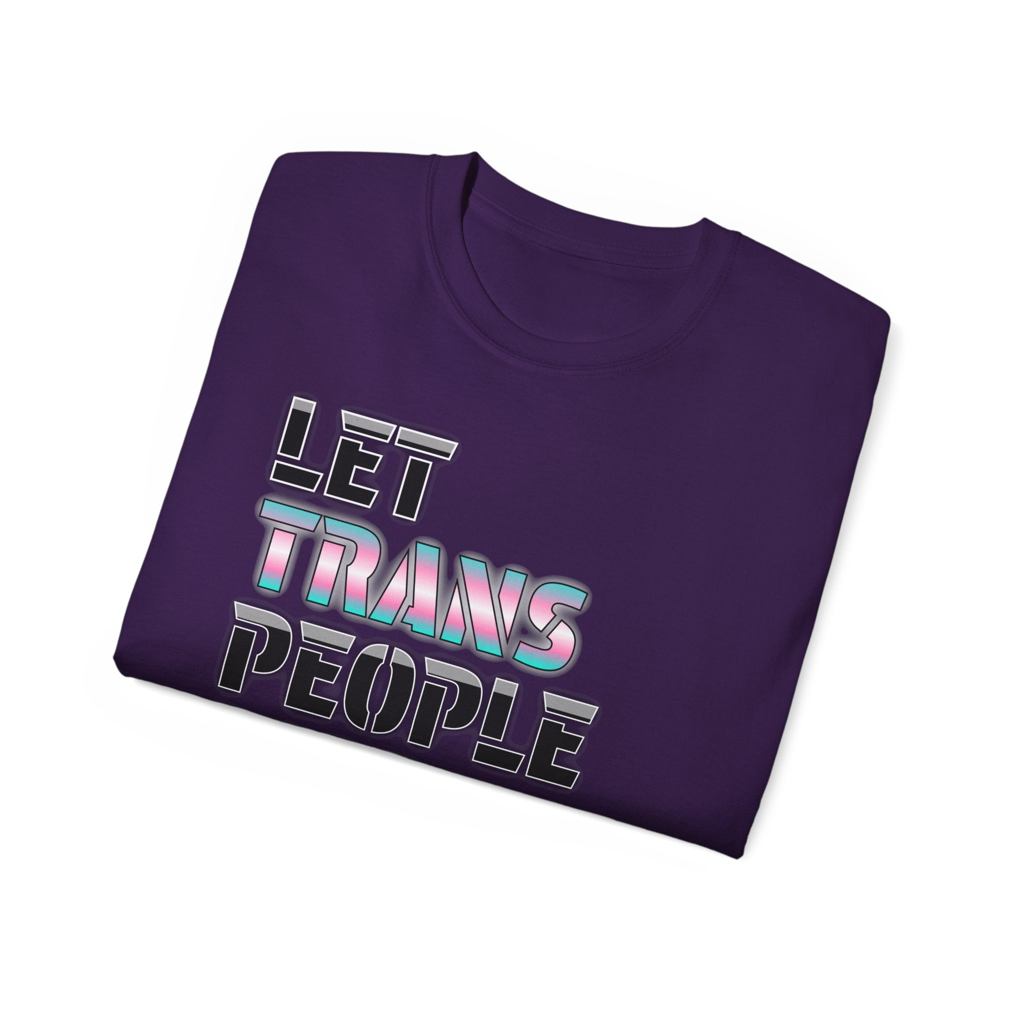 LET TRANS PEOPLE PISS - Unisex Tee