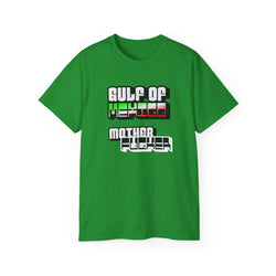 Gulf Of Mexico Mother Fucker - Unisex Ultra Cotton Tee - Damned Threads