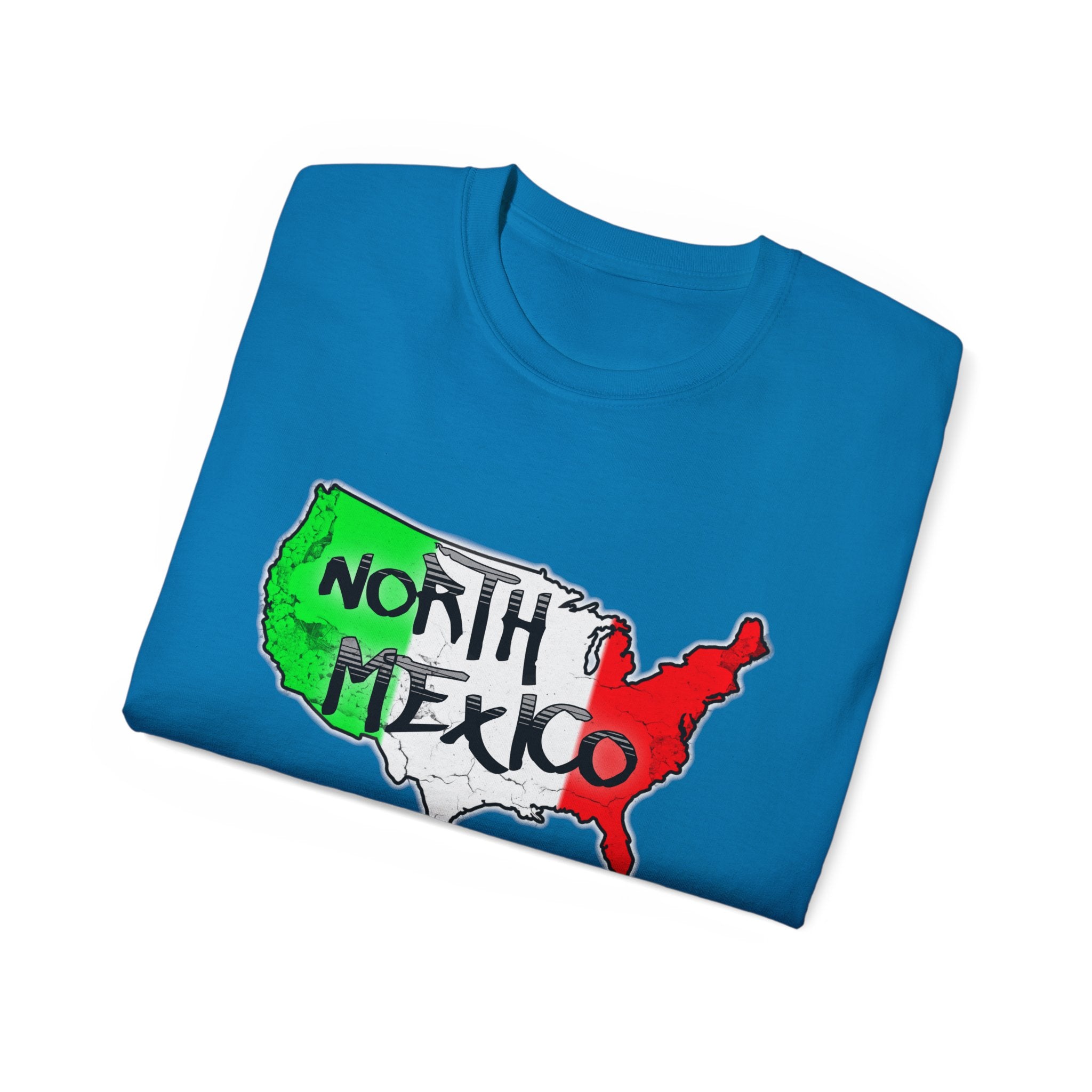 NORTH MEXICO - Don't like it? Go back to Europe - Unisex Tee
