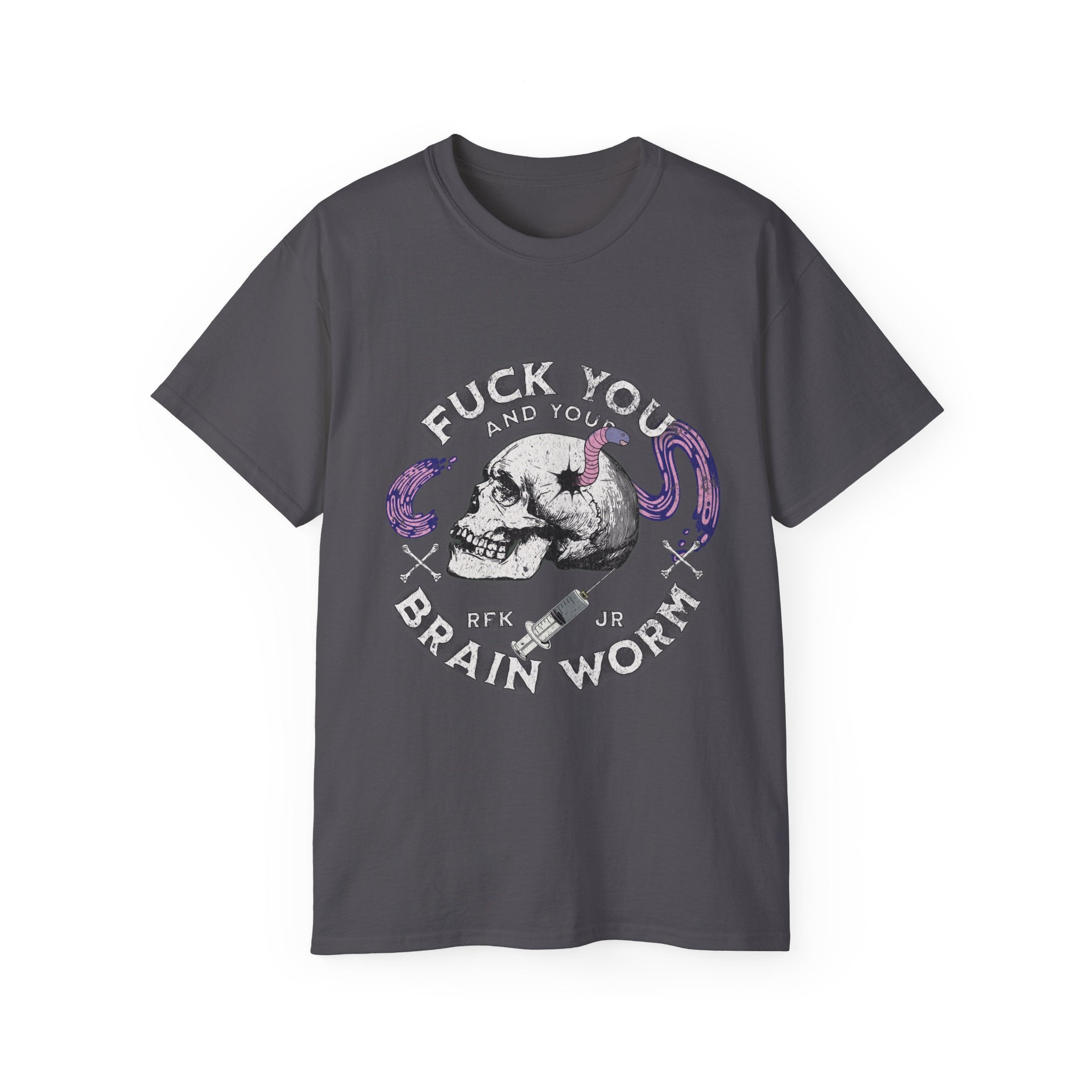 FUCK YOU AND YOUR BRAIN WORM - Unisex Cotton Tee