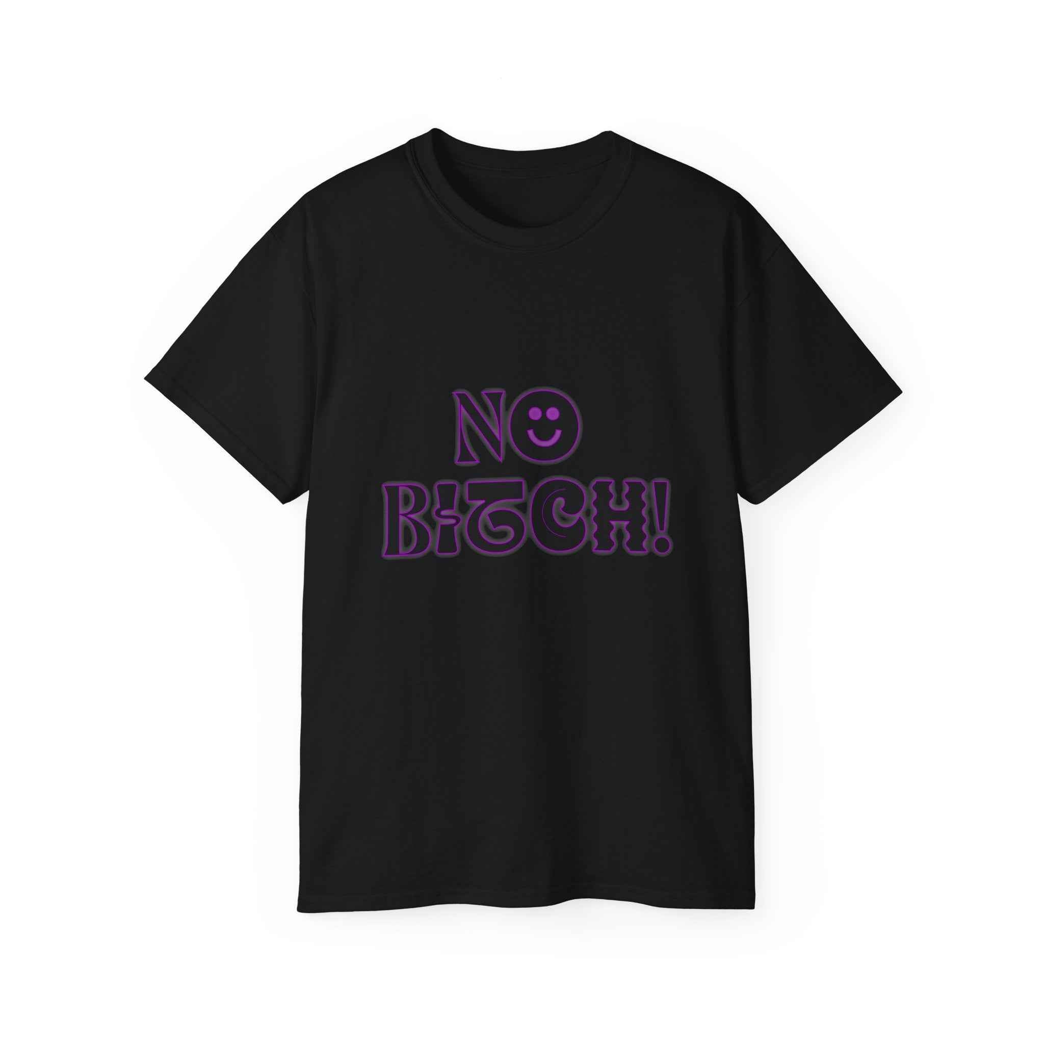 NO BITCH! - Unisex Cotton Tee