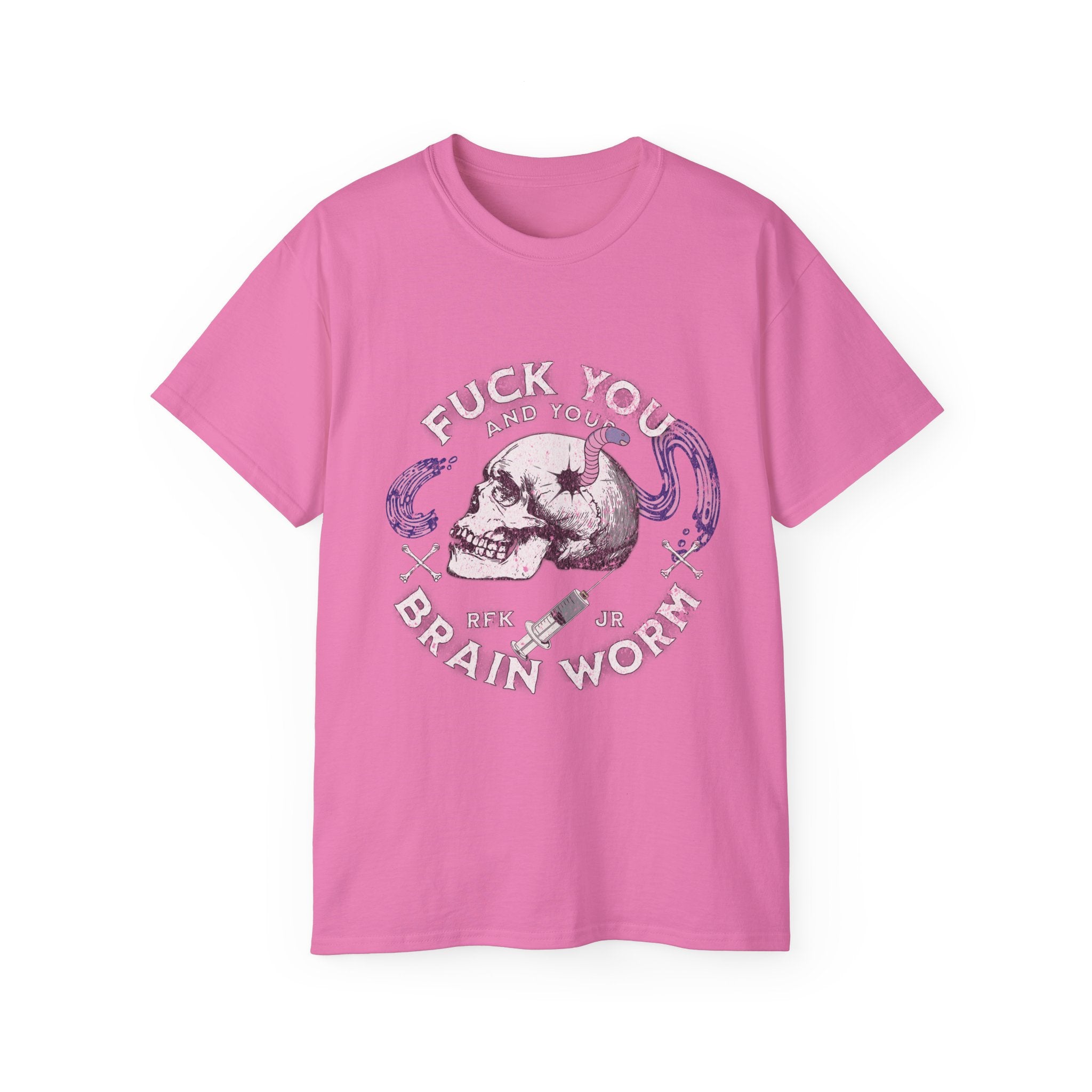 FUCK YOU AND YOUR BRAIN WORM - Unisex Cotton Tee