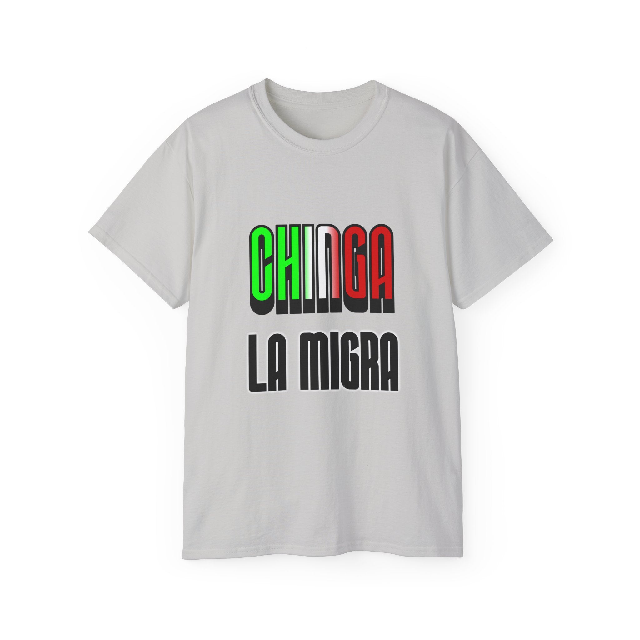 CHINGA LA MIGRA - Unisex Tee