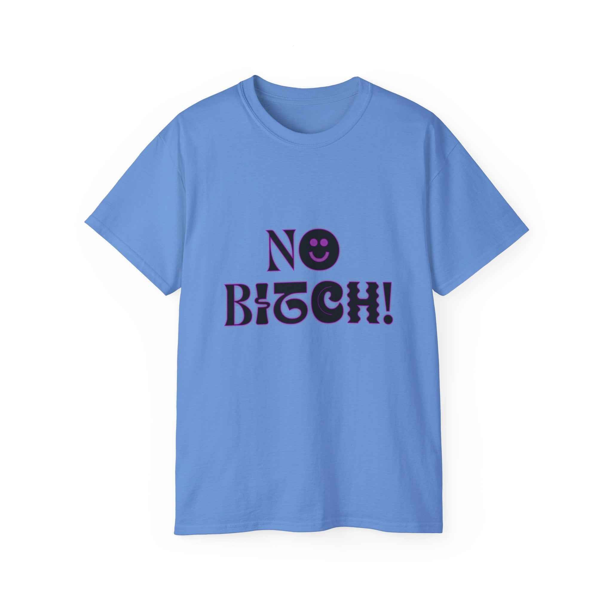 NO BITCH! - Unisex Cotton Tee