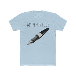 My Pen Is Huge - Unisex Cotton Crew Tee (Front) - Damned Threads