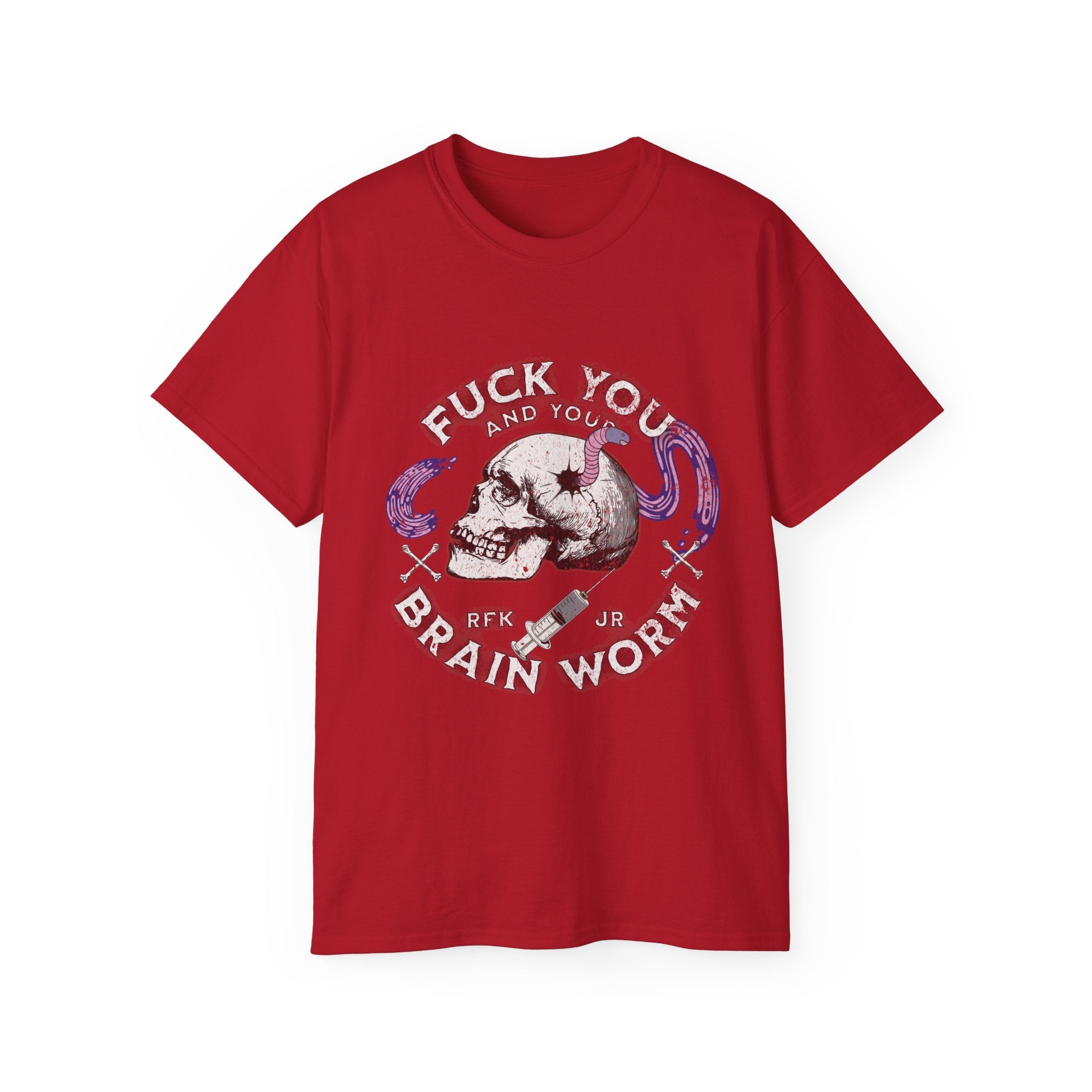FUCK YOU AND YOUR BRAIN WORM - Unisex Cotton Tee