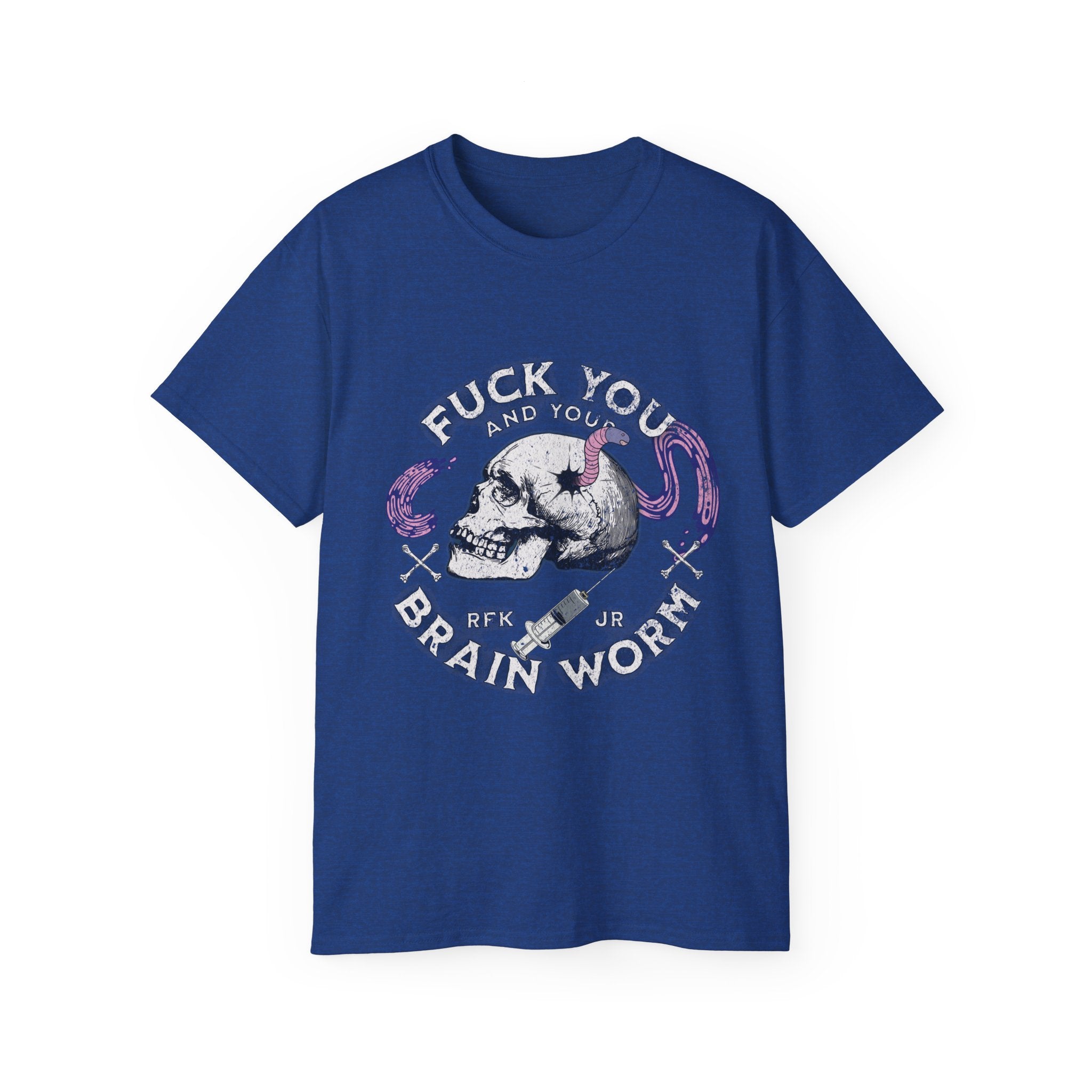 FUCK YOU AND YOUR BRAIN WORM - Unisex Cotton Tee