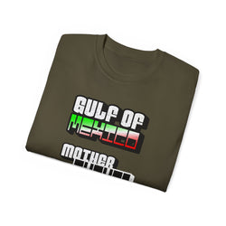 Gulf Of Mexico Mother Fucker - Unisex Ultra Cotton Tee - Damned Threads