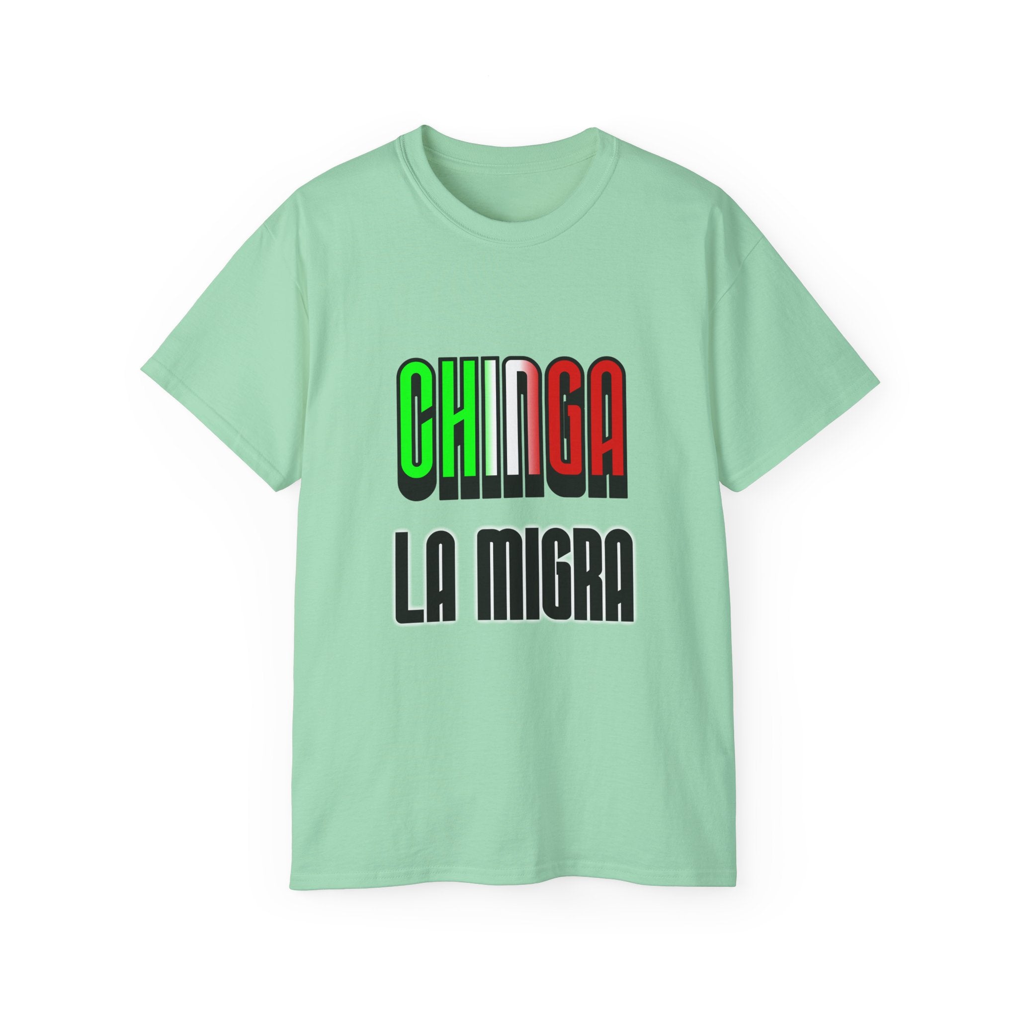CHINGA LA MIGRA - Unisex Tee