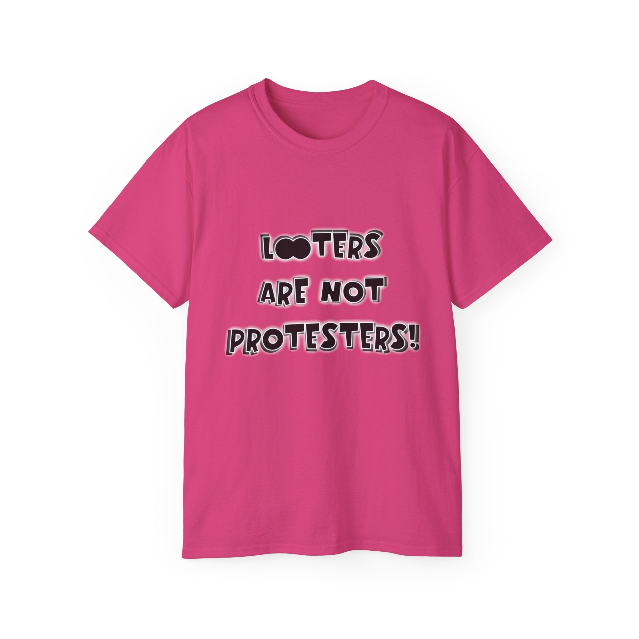 LOOTERS ARE NOT PROTESTERS! - Unisex Tee