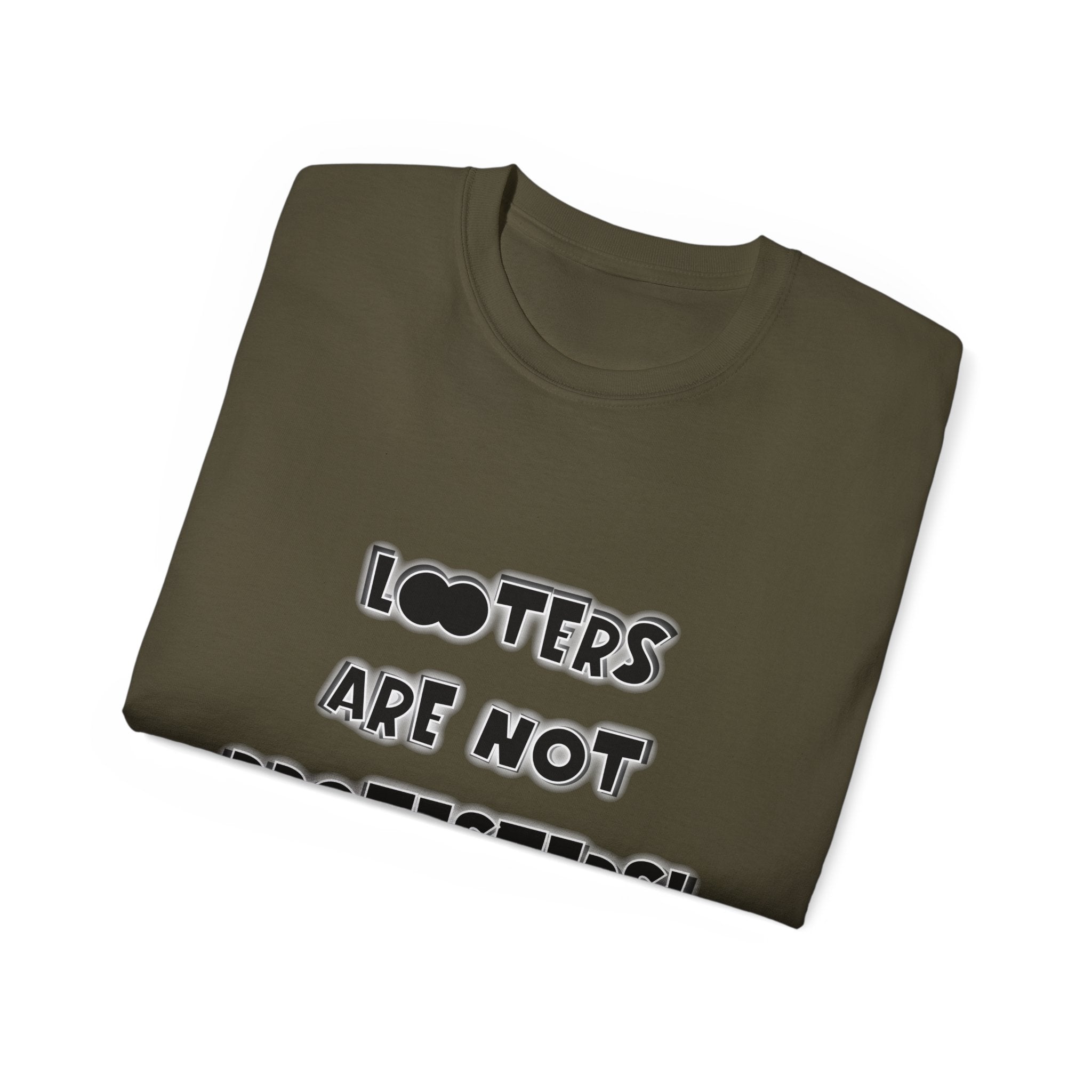 LOOTERS ARE NOT PROTESTERS! - Unisex Tee