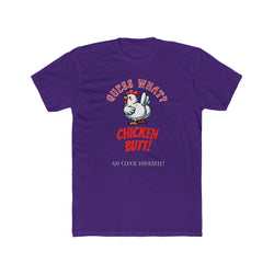 What's Up? Chicken Butt _ Go Cluck Yourself - Unisex Cotton Crew Tee (Front) - Damned Threads