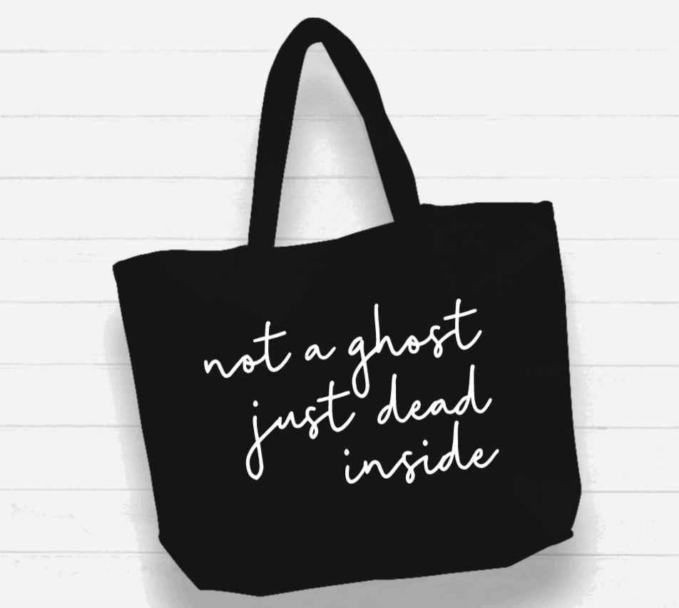 Beach Bag / XL Tote Bag - "not a ghost, just dead inside" - Damned Threads