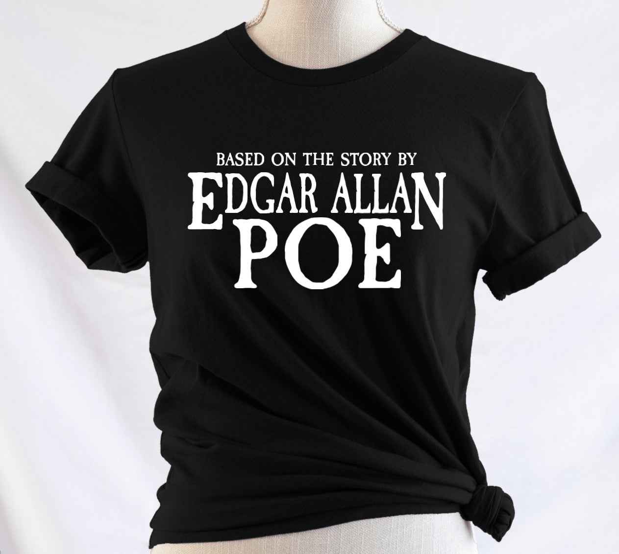 Based on the story by Edgar Allan Poe - Available in T-Shirt, Pullover, Hoodie, Tank or Long Sleeve - Damned Threads