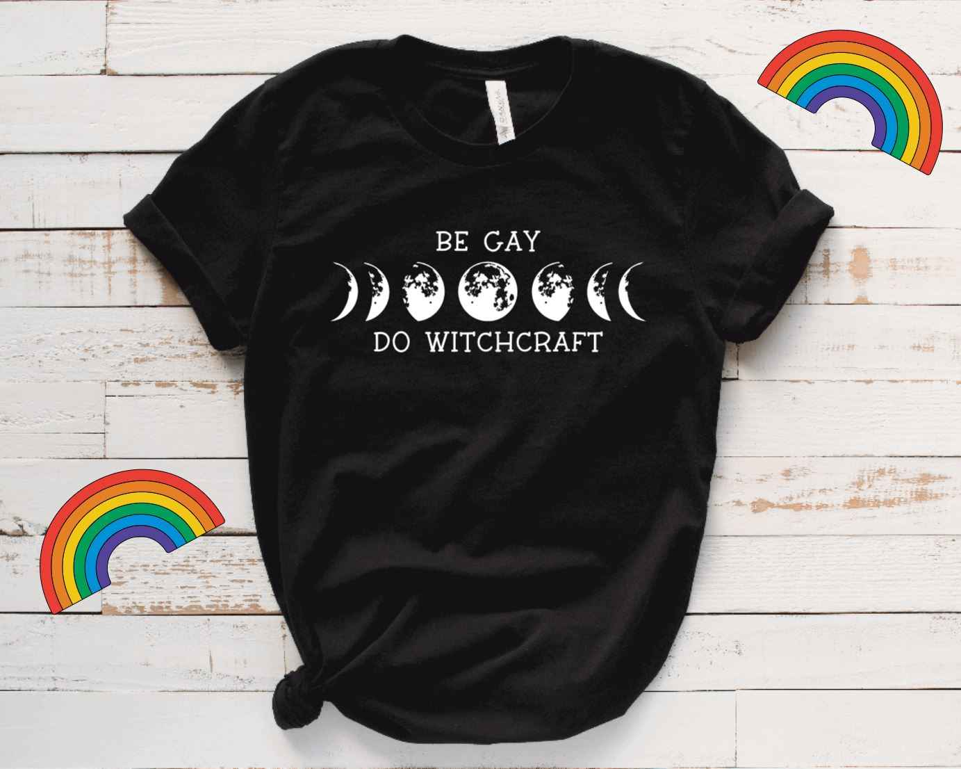 be gay do witchcraft T-Shirt - Damned Threads